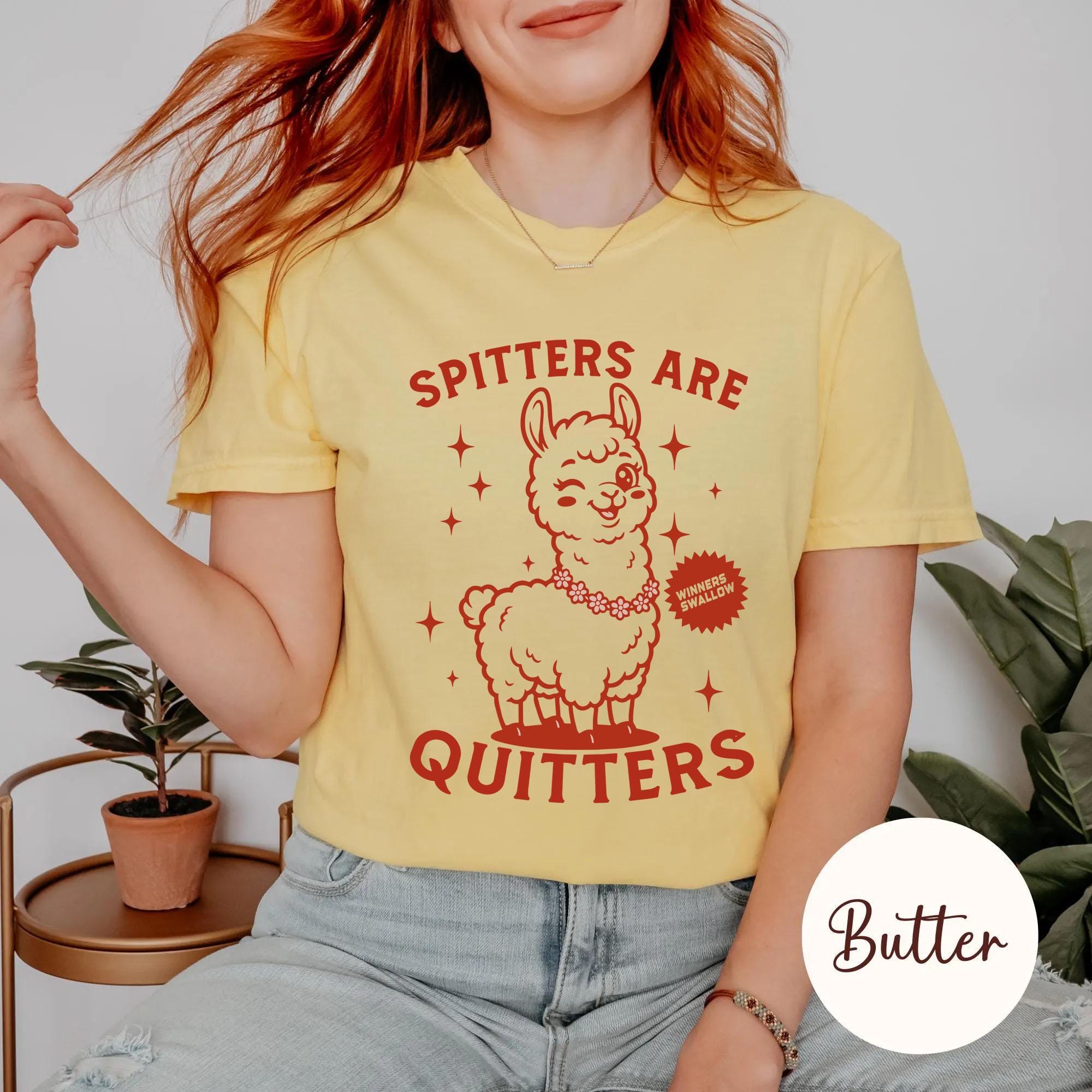 Spitters are Quitters Shirt, Raunchy Shirt, Roulette Gift, Adult Humor Tee, Funny Gag Gift